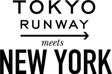 TOKYO RUNWAY meets NEW YORK