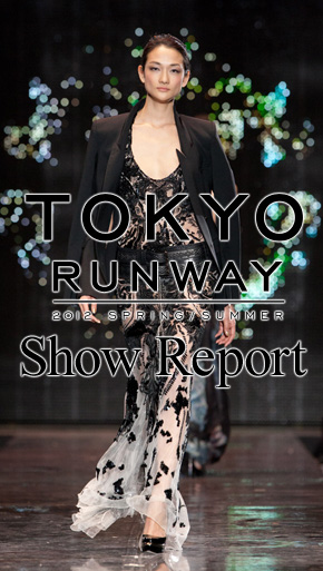 TOKYO RUNWAY SHOW REPORT