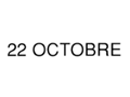 22 OCTOBRE