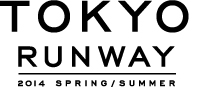 TOKYO RUNWAY 2014 SPRING/SUMMER