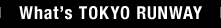 What’s TOKYO RUNWAY