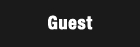 Guest